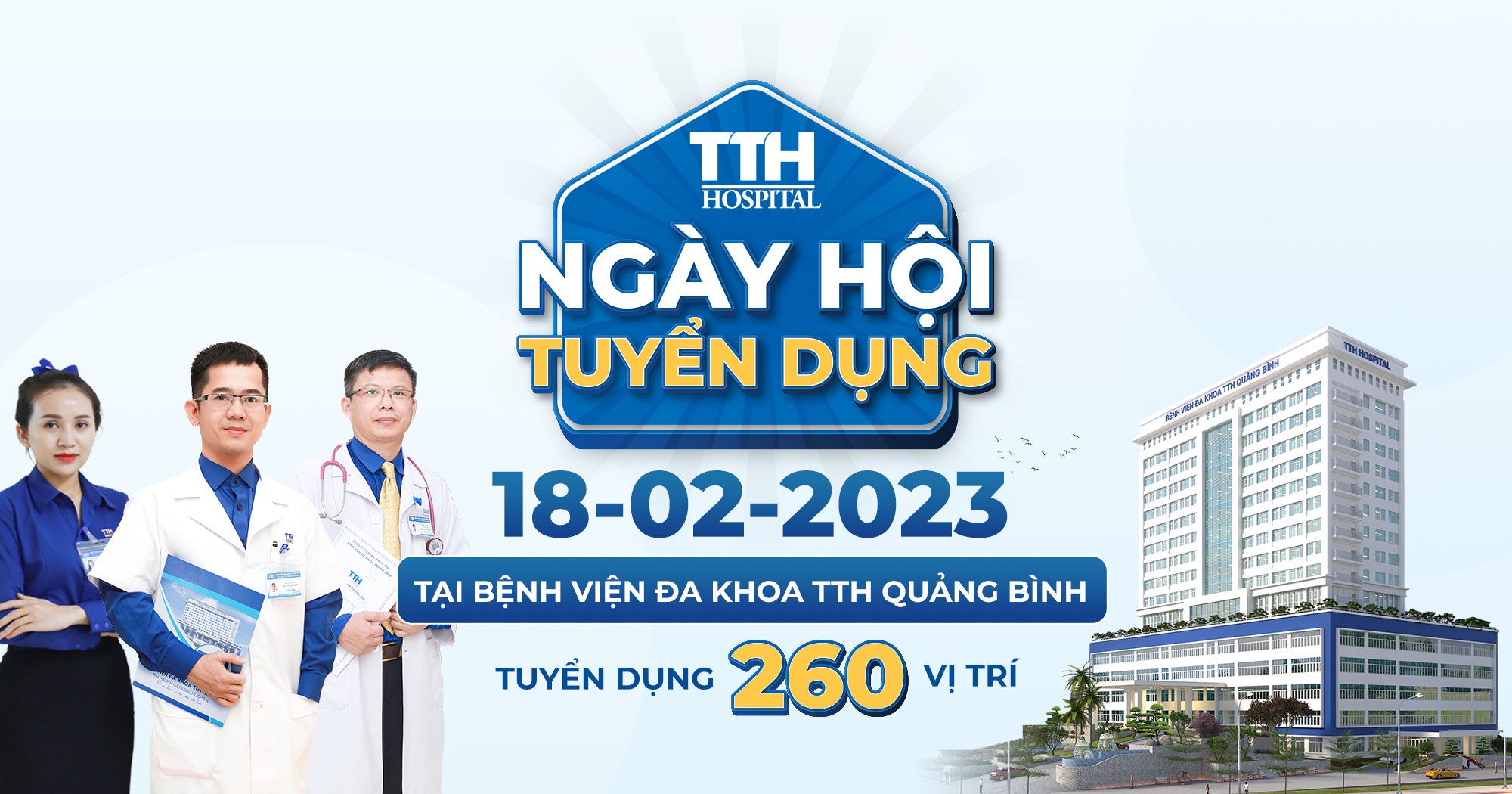 NGÀY HỘI TUYỂN DỤNG LỚN NHẤT NĂM 2023 TẠI BỆNH VIỆN ĐA KHOA TTH QUẢNG BÌNH